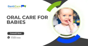 ORAL CARE FOR BABIES