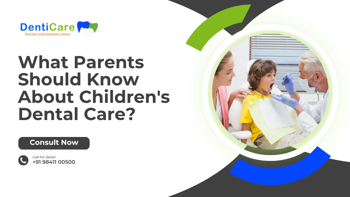 What Parents Should Know About Children's Dental Care?