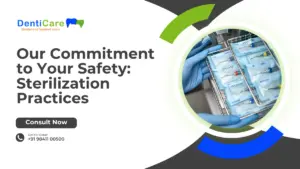 Our Commitment to Your Safety: Sterilization Practices