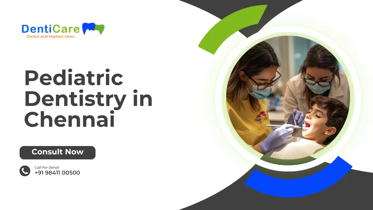 Pediatric Dentistry in Chennai