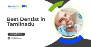 Best Dentist in Tamilnadu