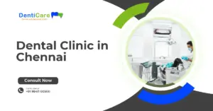 Dental Clinic in Chennai